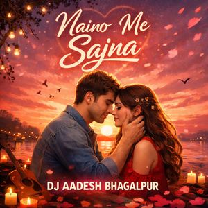 Naino Me Sajna (Clean)