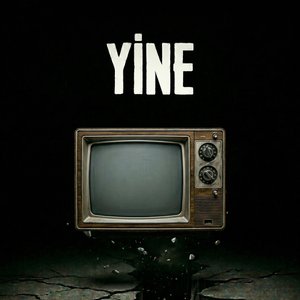 Yine