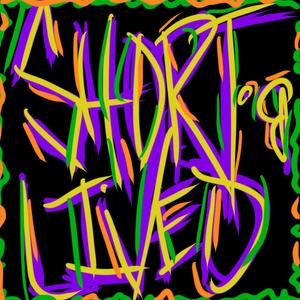 Short Lived
