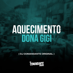 Aquecimento Dona Gigi