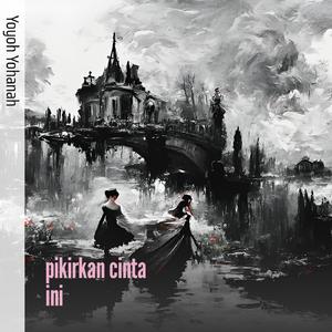 Pikirkan Cinta Ini