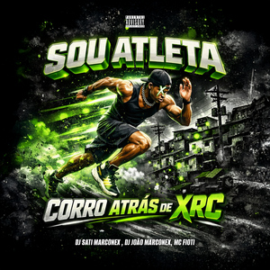 Sou Atleta / Corro Atrás de XRC