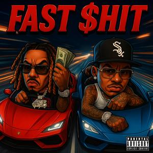 Fast $hit (feat. Bernard Flowers)