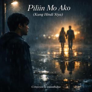 Piliin Mo Ako (Kung Hindi Siya)