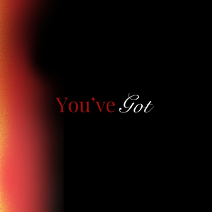 You've Got