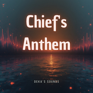 Chief's Anthem