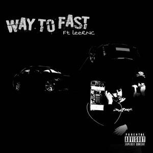 Way to fast! (feat. Leernc)