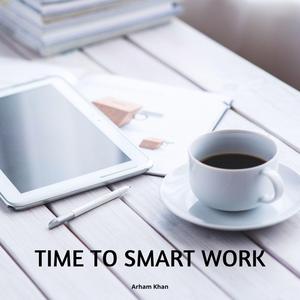 Time to Smart Work