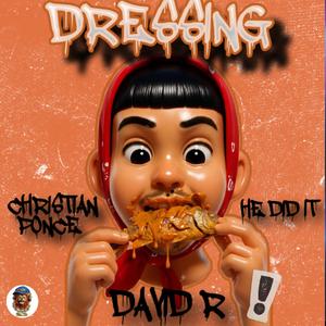 DRESSING (feat. Christian Ponce & He Did It) (My Version)