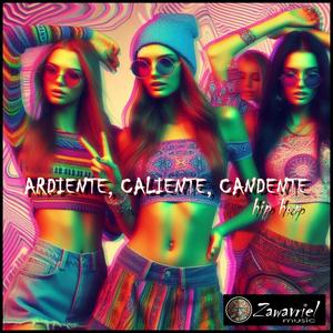 Ardiente, Candente, Caliente.