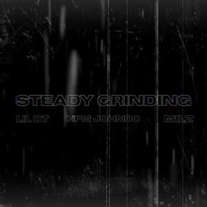 Steady Grindin (feat. HPM Johndo & Lil DT)