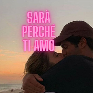 Sarà Perché Ti Amo (Tik Tok Version) (Remix)