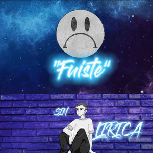 Fuiste