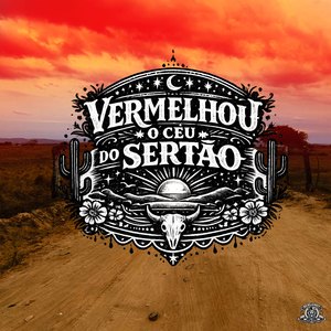 Vermelhou o céu do sertão