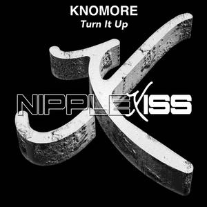 Knomore - Turn It Up (Extended Mix)