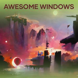 Awesome Windows