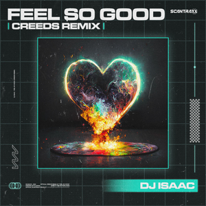 Feel So Good (Creeds Remix) [Extended Mix]