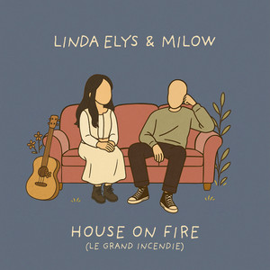 Duet Version - Le Grand Incendie (House on fire)
