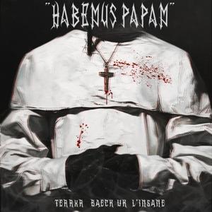 Habemus Papam (feat. Terrxr & Baeck Uk)