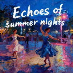Echoes of summer nights