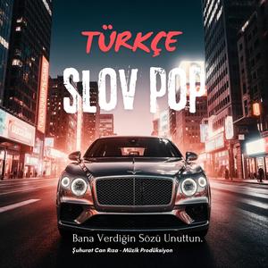 Bana Verdiğin Sözü Unuttun.