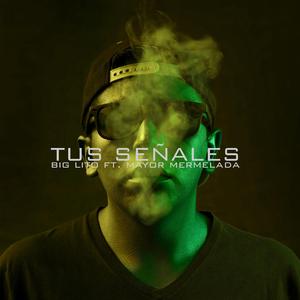 Tus Señales (feat. Mayor Mermelada)