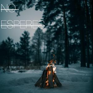 No Esperes...