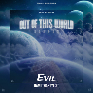 Evil ( Out of This World Riddim)