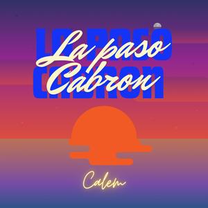 La paso cabron