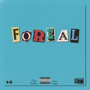 Foreal (feat. ohthatstrigga)