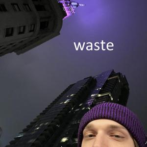 Waste