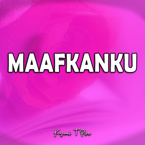 Maafkanku