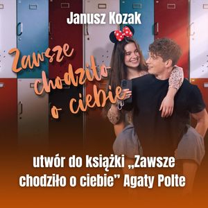 Zawsze chodziło o ciebie (utwór do książki "Zawsze chodziło o ciebie" autorstwa Agaty Polte)