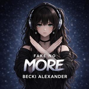 Fake No More