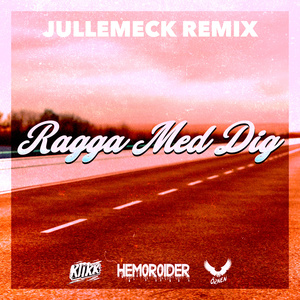 Ragga Med Dig (JulleMeck Remix)