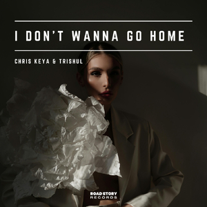 I Don't Wanna Go Home