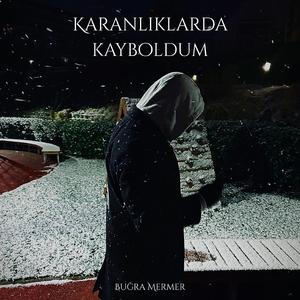 Karanlıklarda Kayboldum