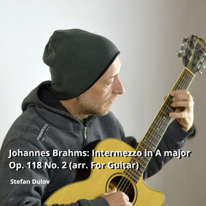 Intermezzo in a Major Op. 118 No. 2 (Arr. for Guitar)
