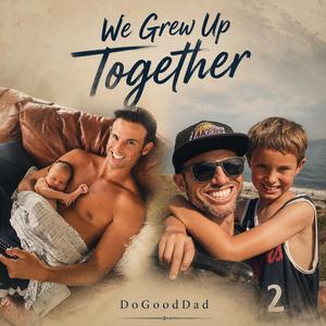 We Grew Up Together
