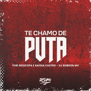 Te Chamo de Puta
