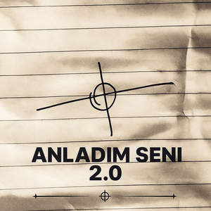 ANLADIM SENİ 2.0