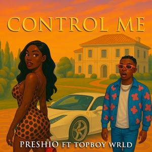 Control me (feat. Topboy Wrld)
