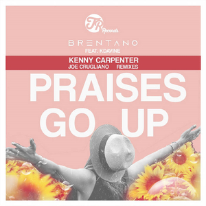 Praises Go Up (Kenny Carpenter Radio Edit)