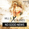 Will G. x Calenzo - No Good News