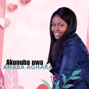 Akunuba Uwa Anaba Aghara