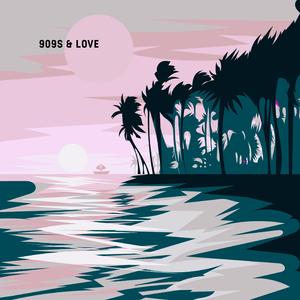 909s & Love