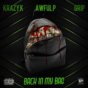 Back in My Bag (feat. Awful P & Grip)