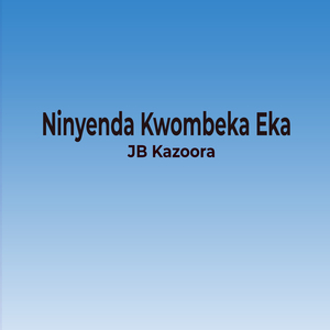 Ninyenda Kwombeka Eka