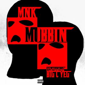 Mobbing (feat. Bigc YEG)