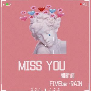 MISS YOU